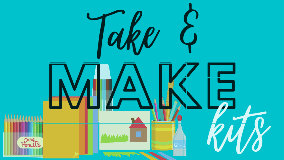 Take and make kits
