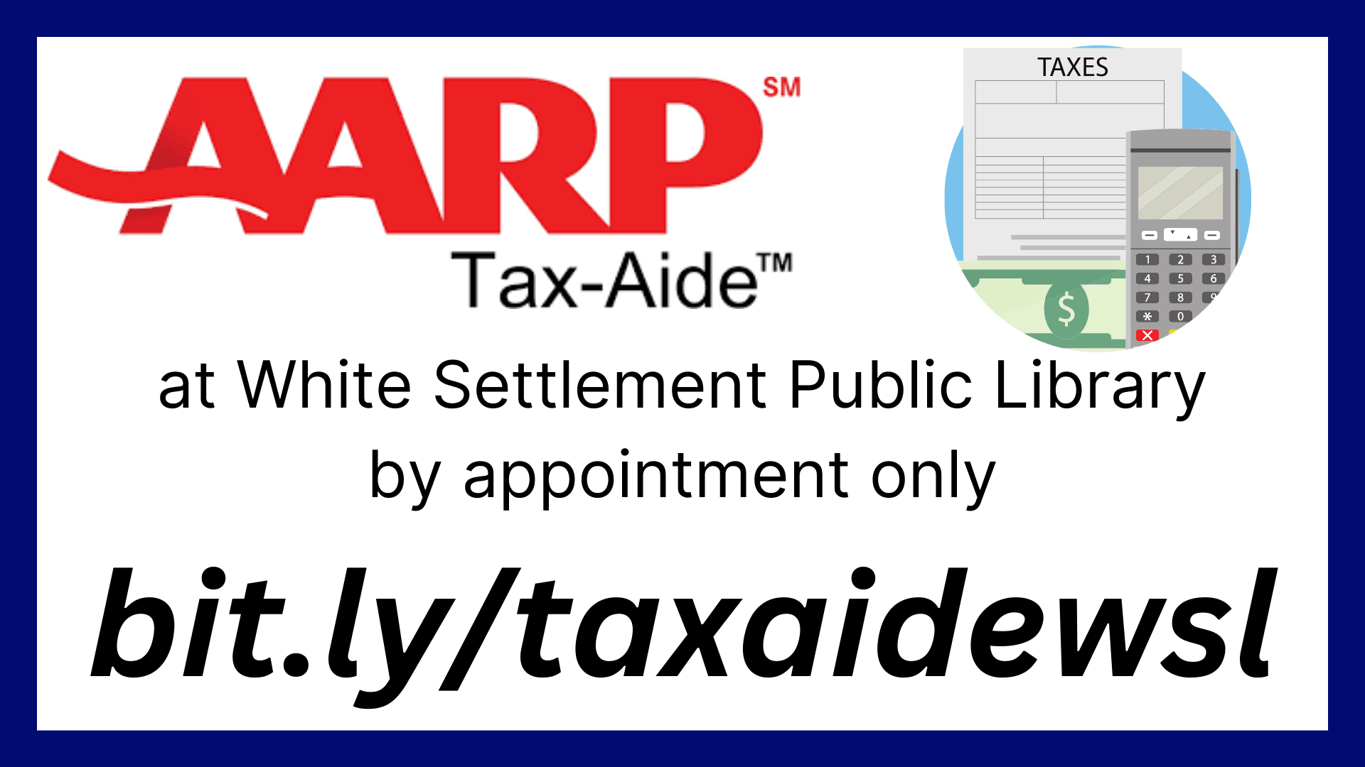 AARP Tax Aide at the White Settlement Library make appointment at bit.ly/taxaidewsl