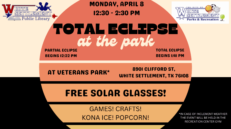 Total Eclipse of the Park: Monday, April 8 12:30-2:30 pm at Veterans Park 8901 Clifford Street