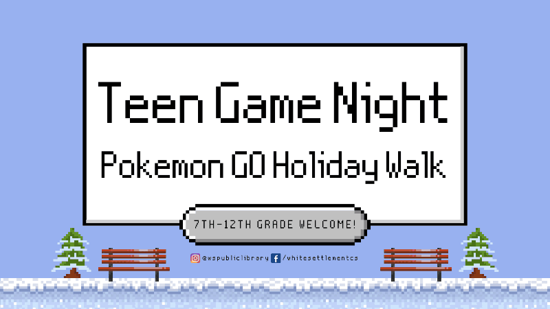 Teen Game Night 11.4.2024 | Pokémon GO Holiday Walk