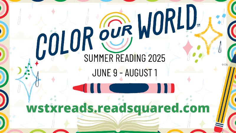 Color Our World: Summer Reading Program, June 9 - August 1, wstxreads.readsquared.com